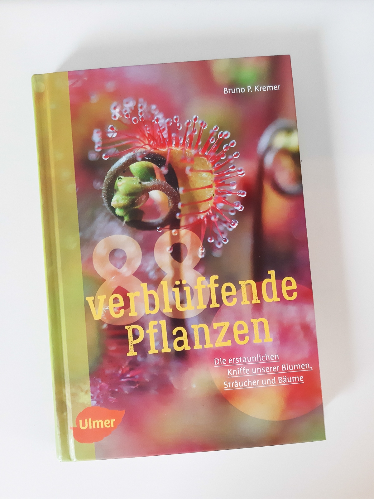 'Verblüffende Pflanzen' von Bruno P. Kremer